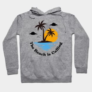 The Beach Is Calling Hoodie